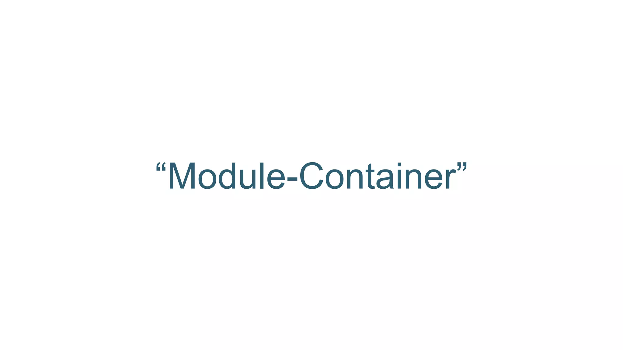 “Module-Container”
 