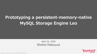 Prototyping a persistent-memory-native MySQL Storage Engine Leo #MySQL #Database #Transaction #PersistentMemory