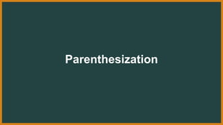Parenthesization
 