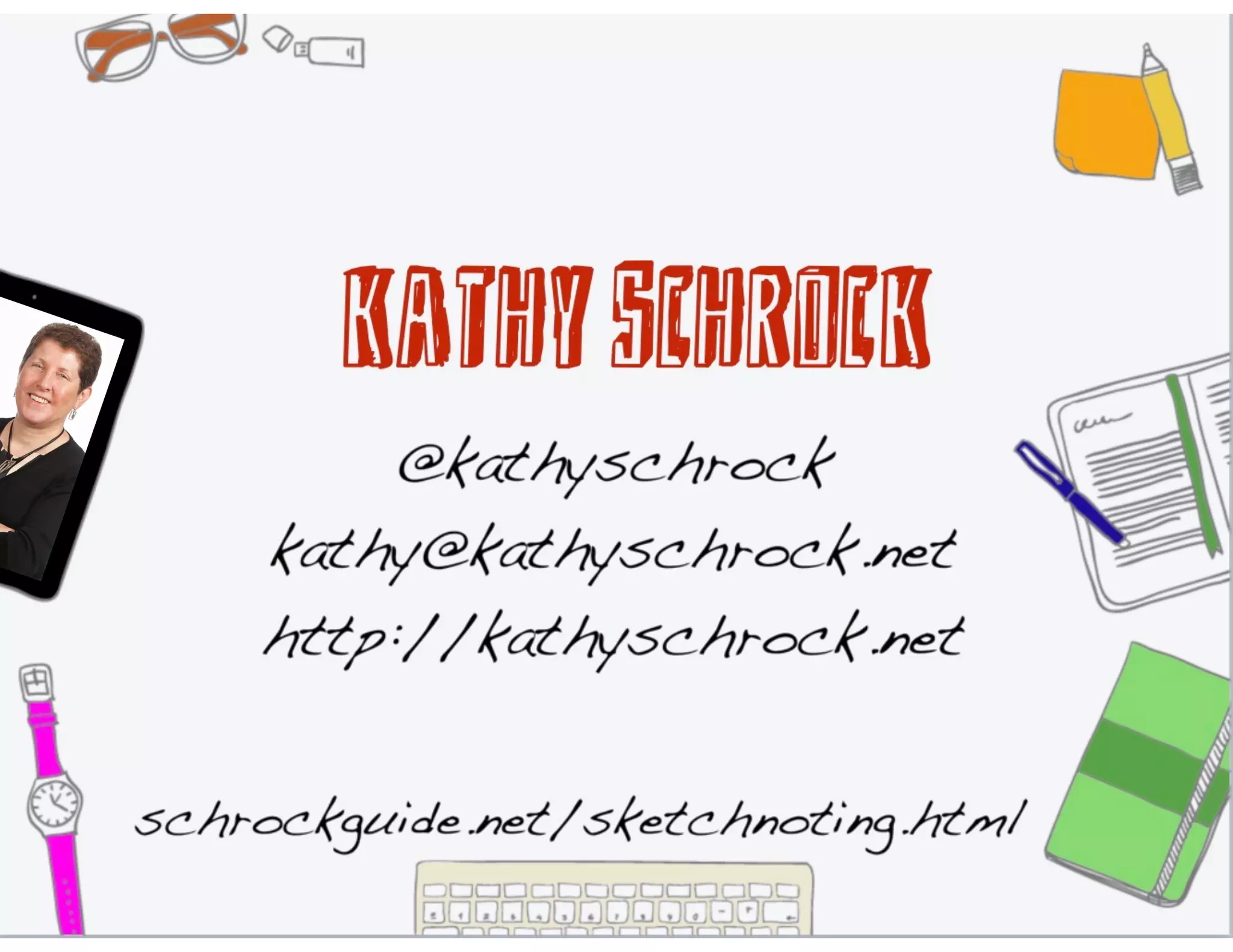 kathy Schrock
 
