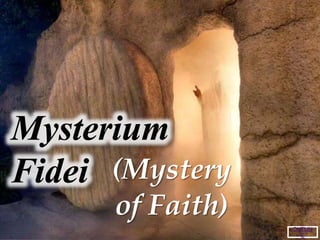 OUTLIN
E
(Mystery
of Faith)
 