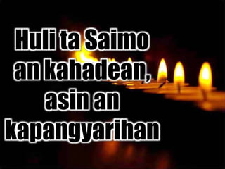 Huli ta Saimo
an kahadean,
asin an
kapangyarihan
 
