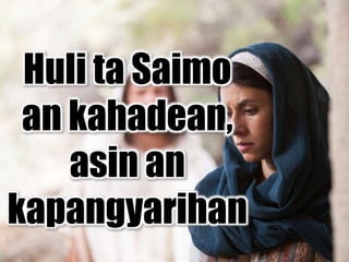 Huli ta Saimo
an kahadean,
asin an
kapangyarihan
 