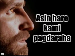 Asin hare
kami
pagdaraha
St.C
 