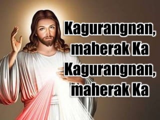 Kagurangnan,
maherak Ka
Kagurangnan,
maherak Ka
 