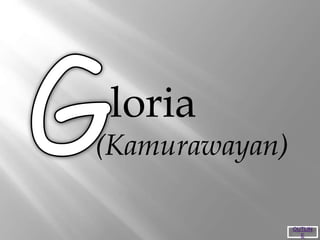 loria
(Kamurawayan)
OUTLIN
E
 