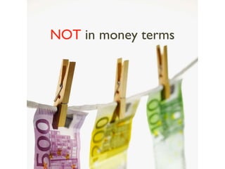 NOT  in money terms 