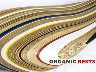ORGANIC  RESTS 