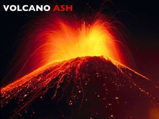 VOLCANO  ASH 