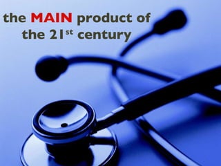 the  MAIN  product of the 21 st  century 