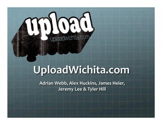 Upload Wichita presentation