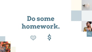 Do some
homework.
💛 $
 