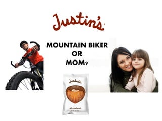 MOUNTAIN BIKER
     OR
   MOM?
 