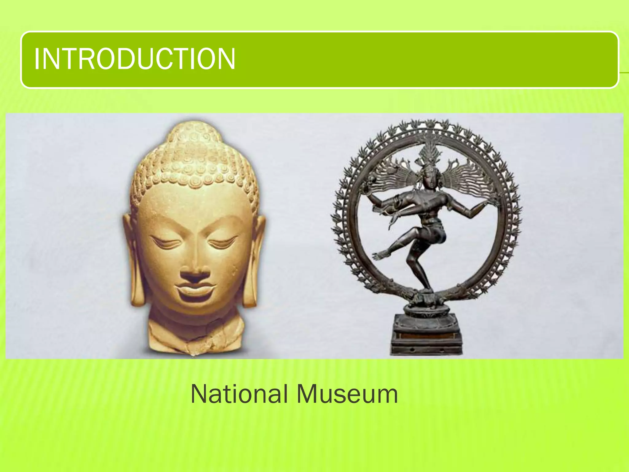 National Museum ppt | PPTX