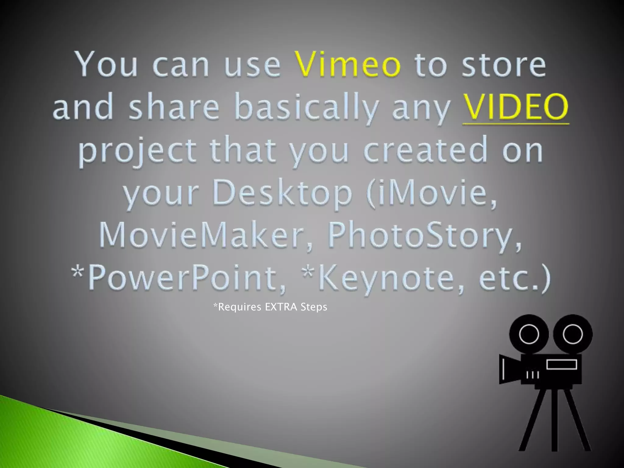 *Requires EXTRA Steps