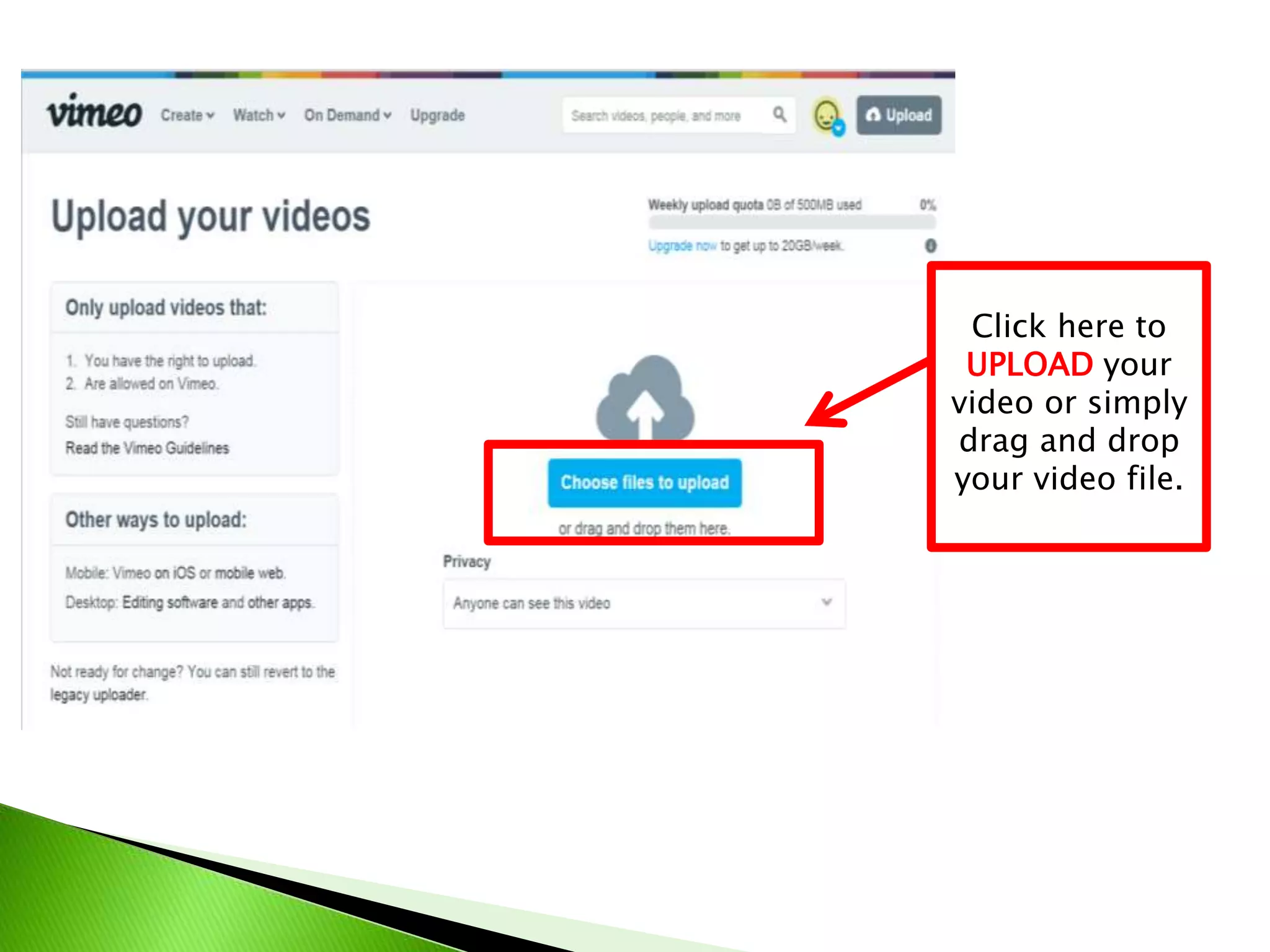 Click here to
UPLOAD your
video or simply
drag and drop
your video file.