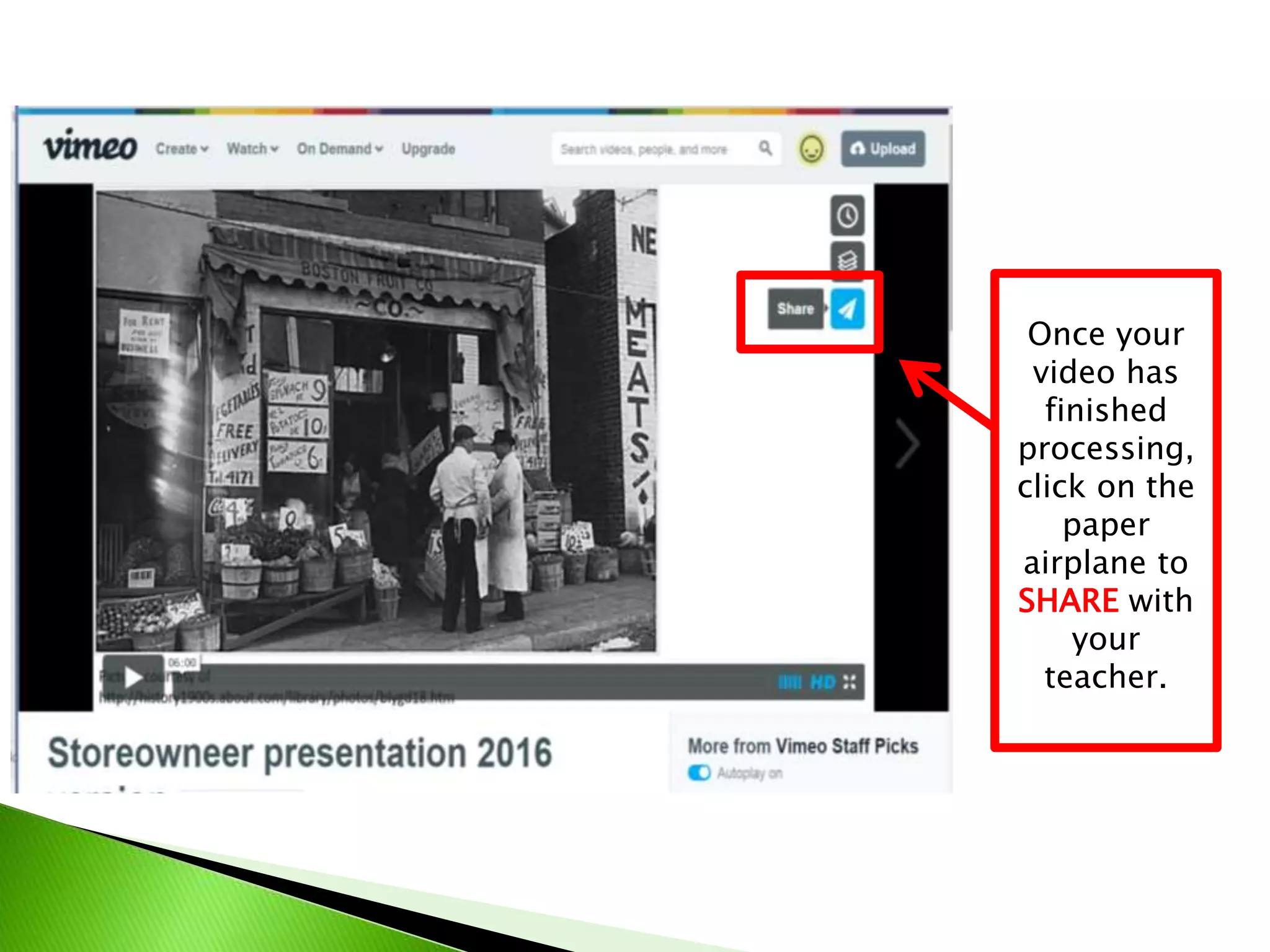 Once your
video has
finished
processing,
click on the
paper
airplane to
SHARE with
your
teacher.