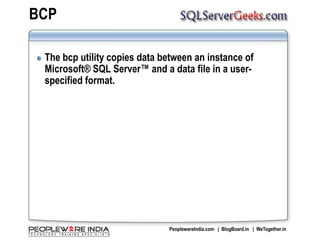 BCPThe bcp utility copies data between an instance of Microsoft® SQL Server™ and a data file in a user-specified format.