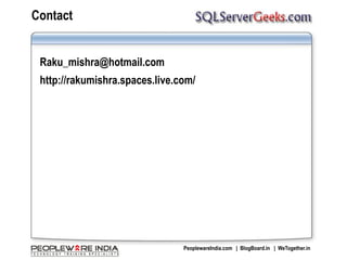 ContactRaku_mishra@hotmail.comhttp://rakumishra.spaces.live.com/