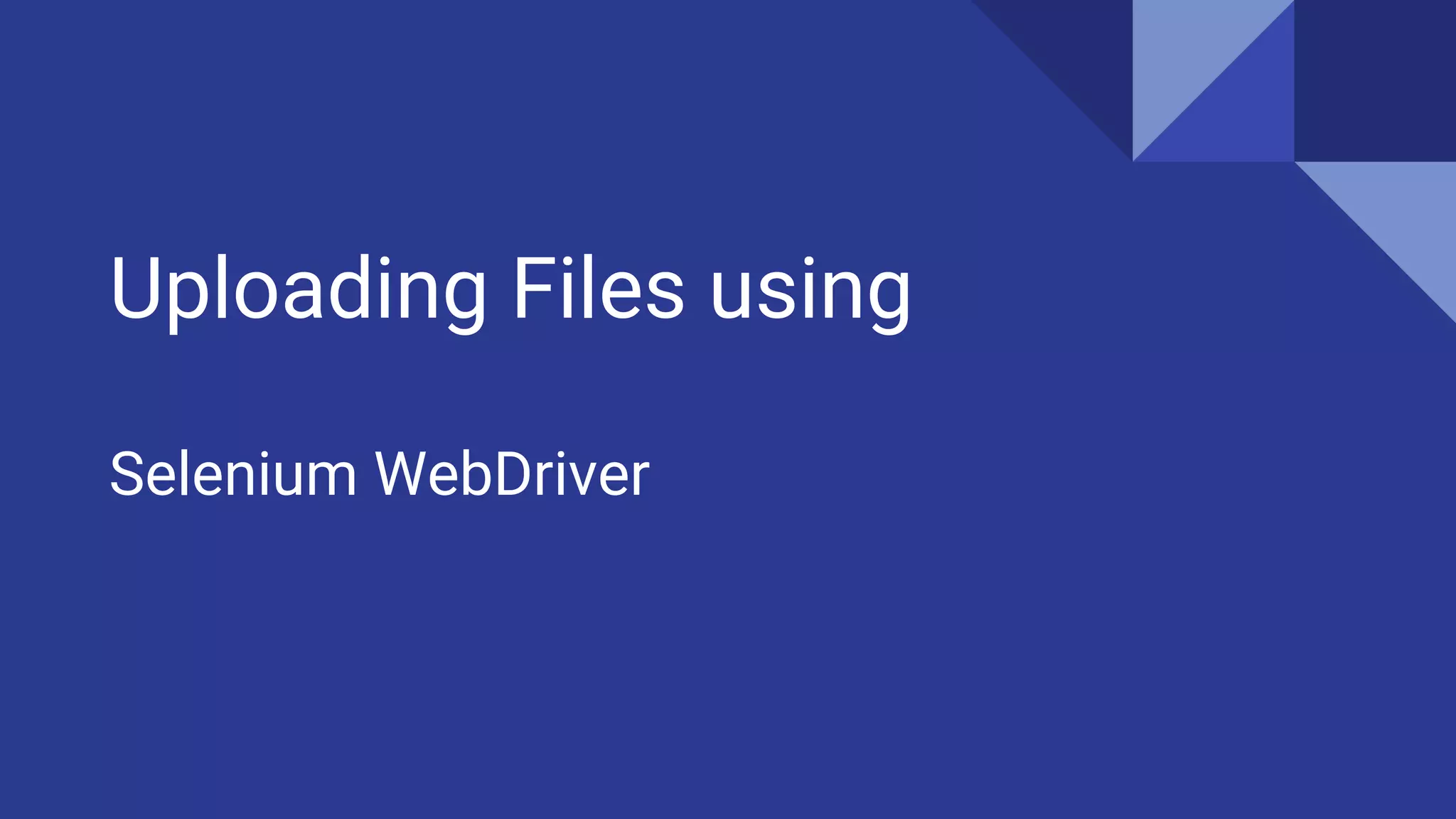 Uploading Files using Selenium WebDriver 