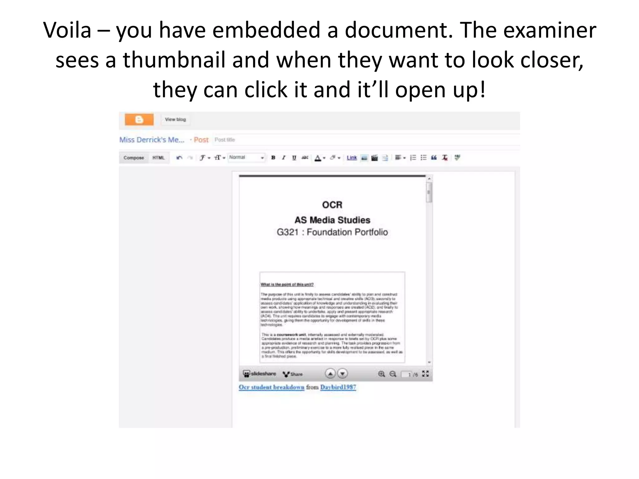 Voila – you have embedded a document. The examiner
sees a thumbnail and when they want to look closer,
they can click it and it’ll open up!