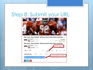 Step 8: Submit your URL
 