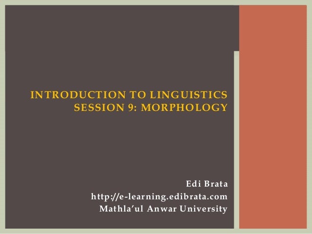 Intro To Linguistics 9 Morphology Intro To Linguistics 9 Morphology