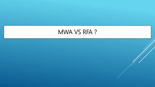MWA VS RFA ?
 