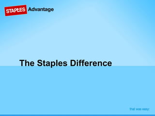 The Staples Difference 