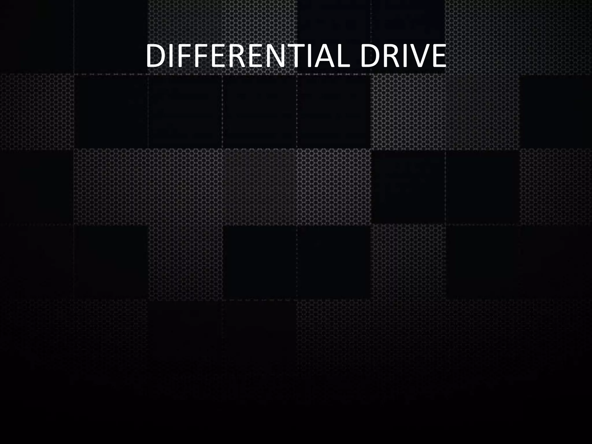DIFFERENTIAL DRIVE 