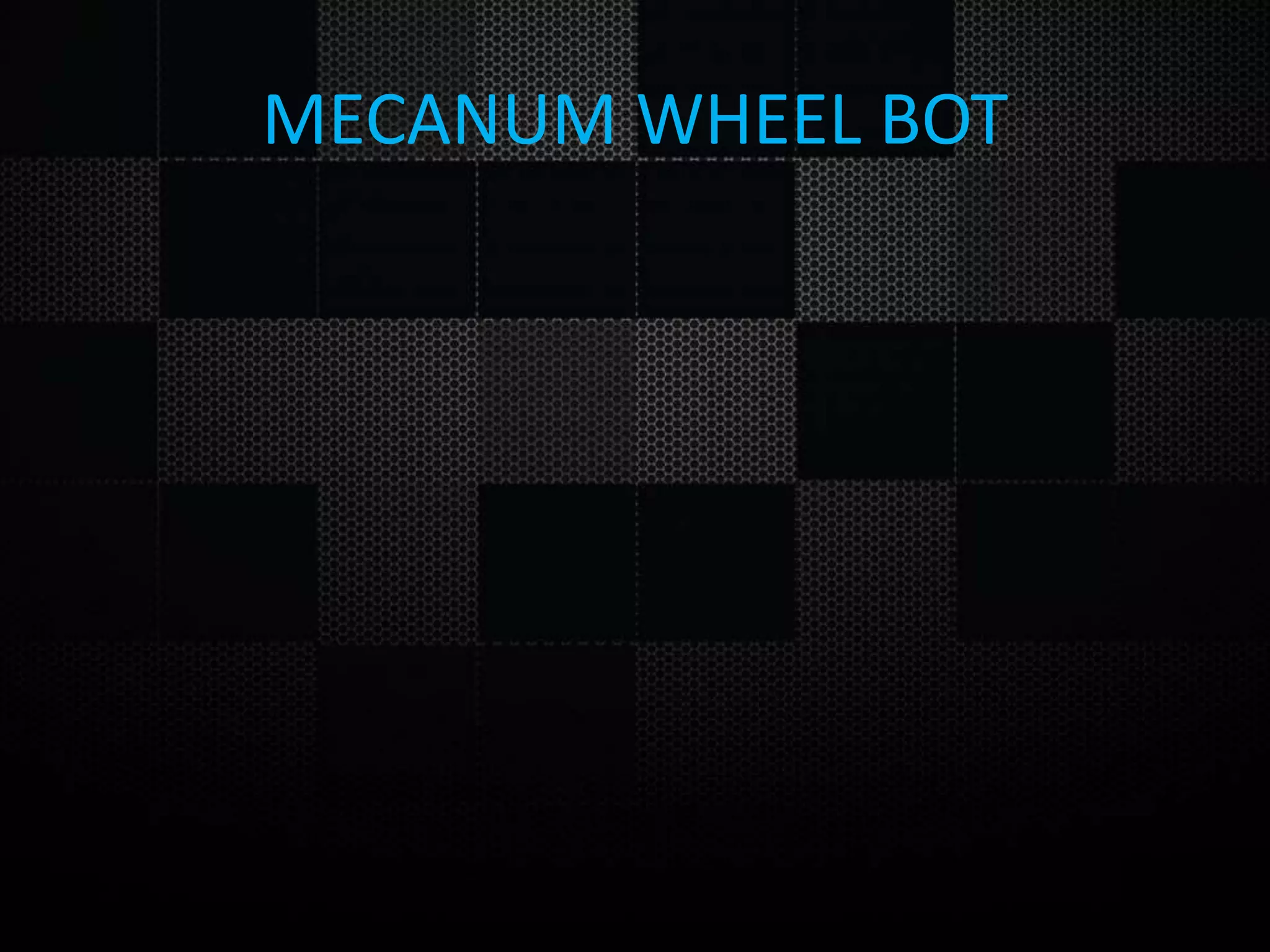 MECANUM WHEEL BOT 