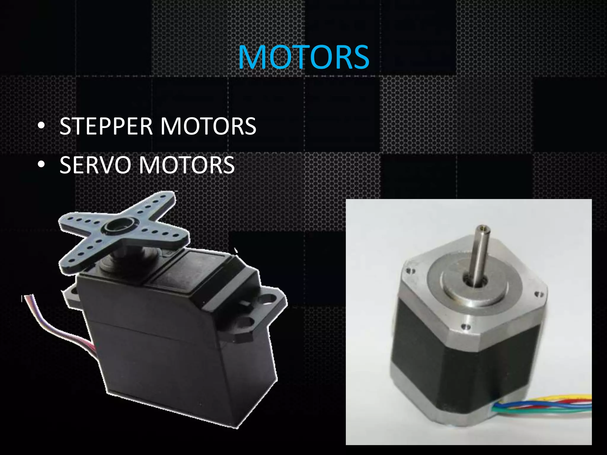 MOTORS • STEPPER MOTORS • SERVO MOTORS 