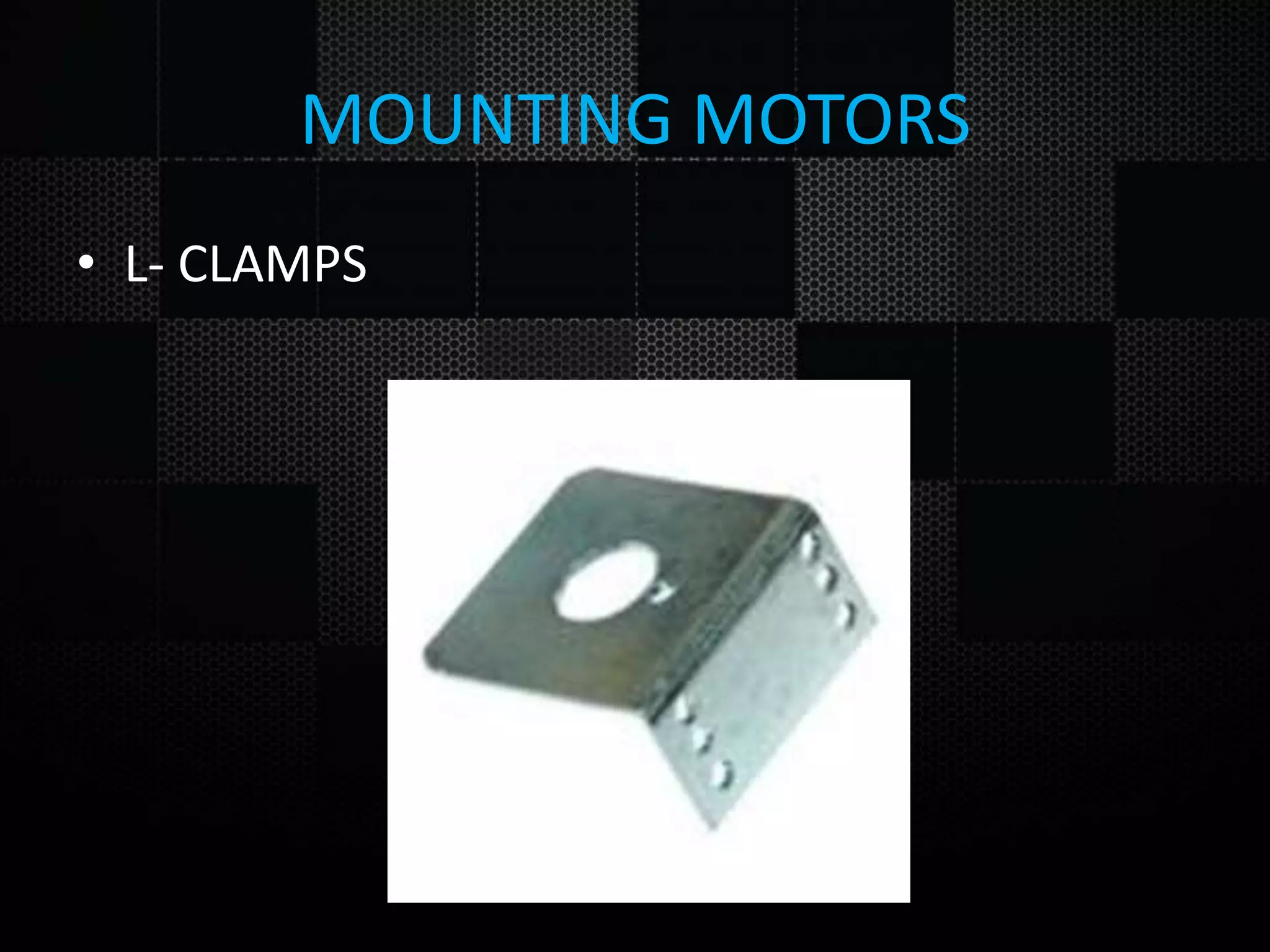 MOUNTING MOTORS • L- CLAMPS 