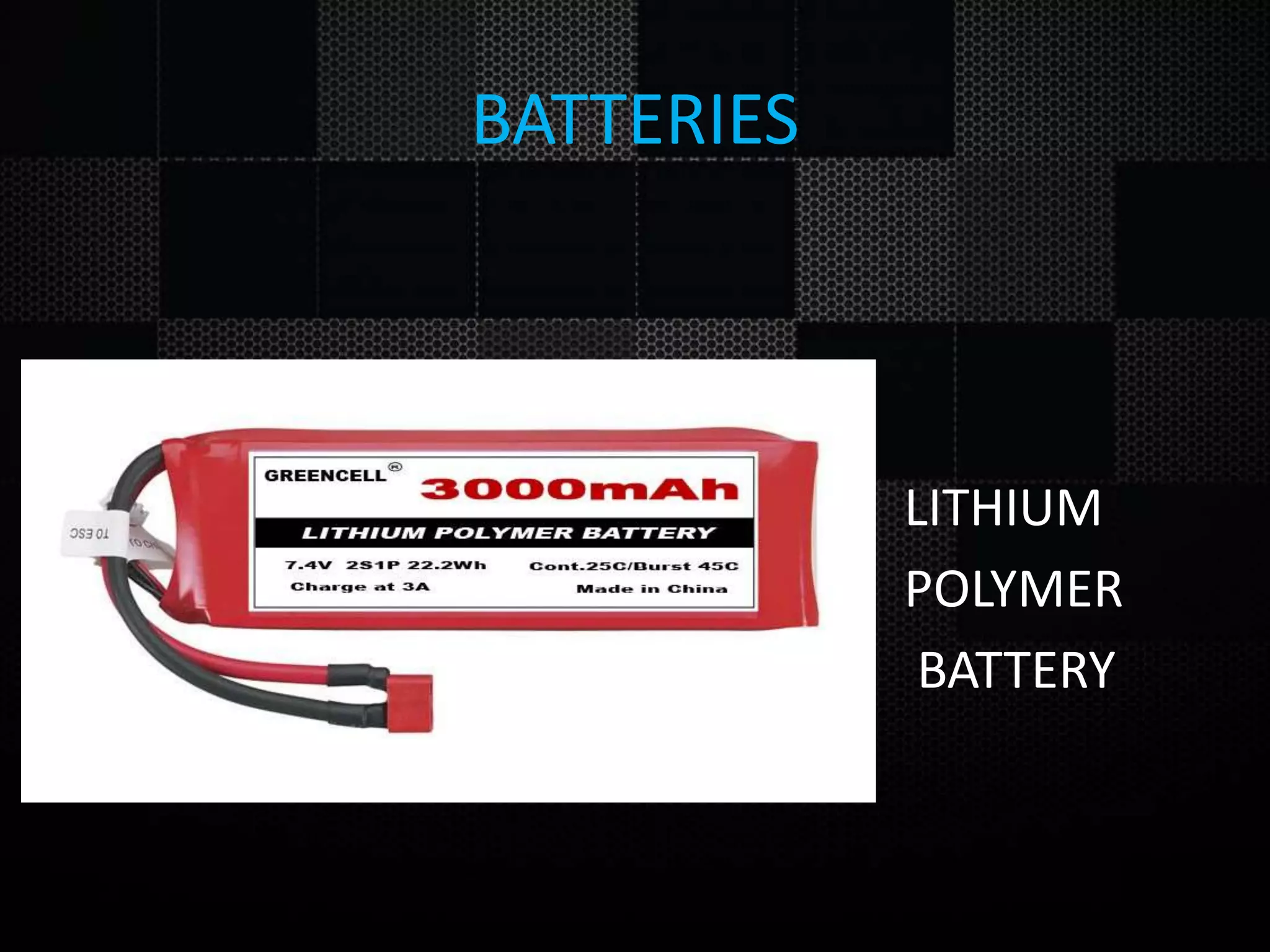 BATTERIES • LITHIUM • POLYMER • BATTERY 