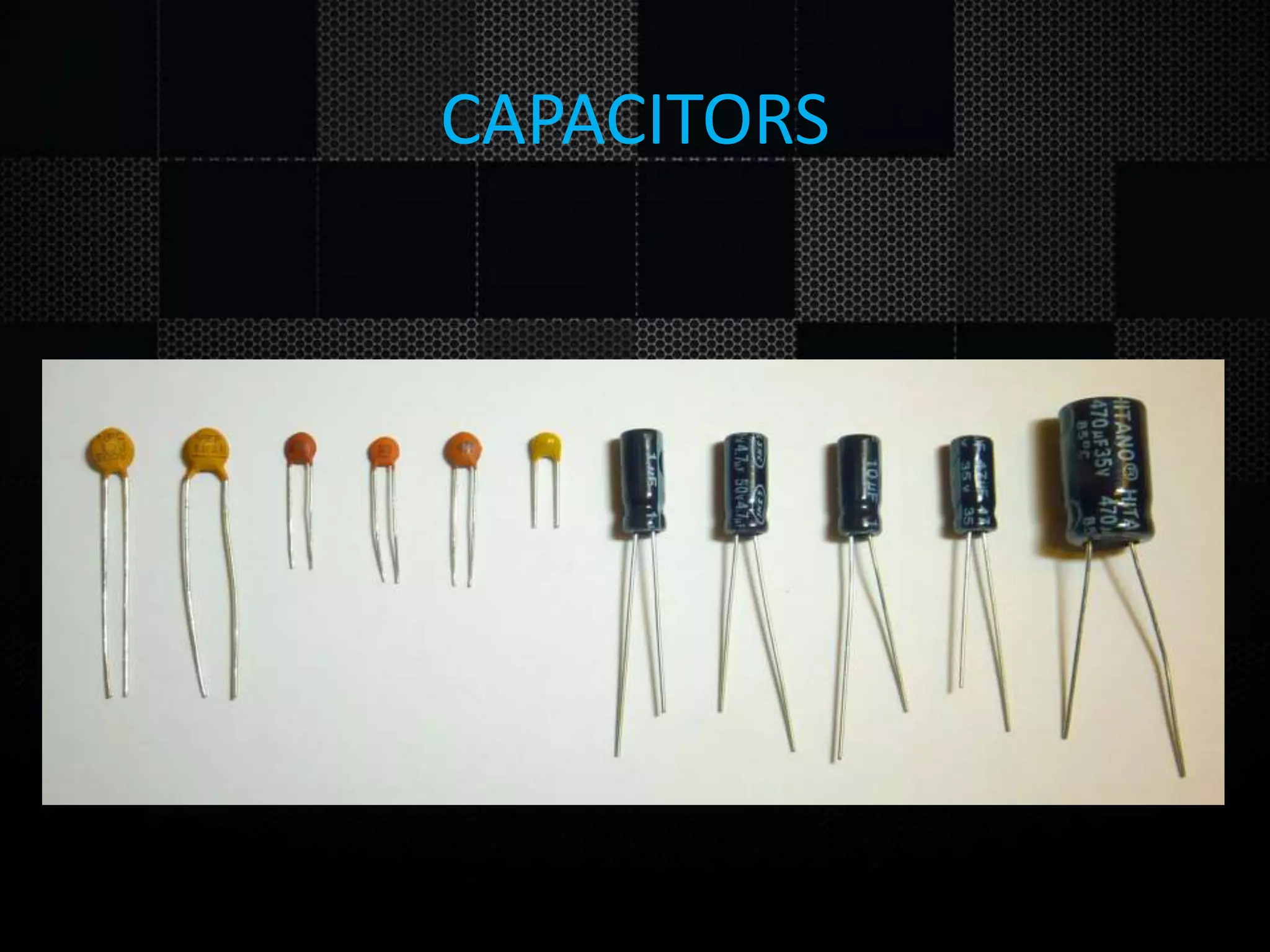 CAPACITORS 