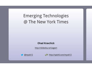 Emerging Technologies @ The New York Times