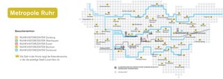 6                                                                                       49
                                                                                                                                                                   Haltern am See
                                                                          Hamminkeln



Metropole Ruhr
                                                                                                             Schermbeck          8
                                                                                         38
                                                                                                                                                                                                                           42
                                                           4
                                                                  Rhein          Wesel                                                                                                                                   Selm
                                                                                               Lippe                                                                          Oer- 50
                                                         Xanten                                                                         36            15                                                                                    43
                                                                                                                                                                                                                                                                               Hamm
                                                                                                                                     Dorsten        Marl                      Erkenschwick                                            Werne                                           16

                                                     Sonsbeck                                          52   Hünxe                                                      11               Datteln                   48
                                                                                               7
                                                                                                                                                              Reckling-
                                                                                              Voerde                                                          hausen
                                                                                                                                                                                                             31
                                                                                                                                                                                                         Waltrop            40   Lünen Bergkamen
                                                                                                                                                                                                                                                  33

                                                                   51                              2                        39       Gladbeck                                                                                                                             35

                                                                  Alpen                       Dinslaken
                                                                                                                                                                  22                                                                                   41               Bönen
                                                                                                                                                           Herten                                                                                Kamen
                                                                                                                                                                                                   27
                                                                                                                                                    23
                                                                                47
                                                                                                                                                                                                 Castrop-                                                    17
 Besucherzentren:                                                   3     Rheinberg                                        Bottrop       24        Gelsen-                     32
                                                                                                                                                                             Herne               Rauxel                                                     Unna
                                                                                               Emscher                                             kirchen                                                             Dortmund                  FLUGHAFEN DORTMUND
                                                                  Kamp-Lintfort                                       30
                                                                                                                                                                                                                  19


                                                                                                                Oberhausen                                                                                                                       44
                                                                                                                                                                                                                                           Holzwickede
    RUHR.VISITORCENTER Duisburg
                                                                                     20                                                                                           28
    RUHR.VISITORCENTER Oberhausen                                    5
                                                                              Moers                                                           Essen        2010             Bochum
                                                                                                                                                                                                                                                                   45
                                                                                                                                                                                                                                                            Fröndenberg
                                                                    Neukirchen-                                                                                                                                                  34
    RUHR.VISITORCENTER Essen                                        Vluyn                                                  37
                                                                                                                                                                                                  25
                                                                                                                                                                                             Witten                       Schwerte
                                                                                                                       Mülheim an                                                                                  9
    RUHR.VISITORCENTER Bochum                                             Hellweg A40/B1                               der Ruhr
                                                                                                                                                                                  26
                                                                                                                                                                                                             Herdecke
                                                                                               Duisburg                                                                     Hattingen                   46
    RUHR.VISITORCENTER Dortmund                                                                        21
                                                                                                                                                                                                  Wetter

                                                                                                                                                                       Sprock-         14                                Hagen        29
                                                                                                                    Ruhr
    Die Zahl in der Krone zeigt die Kalenderwoche,                                                                                                                     hövel
                                                                                                                                              50
                                                                                                                                                                                                   13
    in der die jeweilige Stadt Local Hero ist.                                                                                        Heiligenhaus                                Gevelsberg
                                                                                                                                                                                                        18
                                                                                                                                                                                         Ennepetal
                                                                                                                                                                                            12
                                                                                                                                                                                  Schwelm                                  10
                                                                                                       FLUGHAFEN DER KULTURHAUPTSTADT EUROPAS RUHR.2010                                                                Breckerfeld
                                                                                                       DÜSSELDORF INTERNATIONAL

                                                                                                       DÜSSELDORF
 