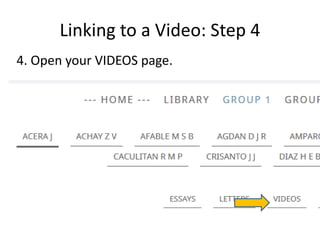 Linking to a Video: Step 4
4. Open your VIDEOS page.
 