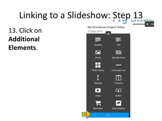 Linking to a Slideshow: Step 13
13. Click on
Additional
Elements.
13
 