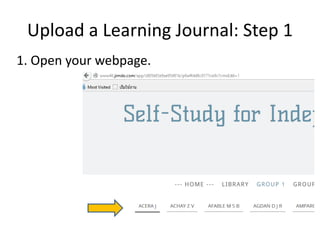 Upload a Learning Journal: Step 1
1. Open your webpage.
 