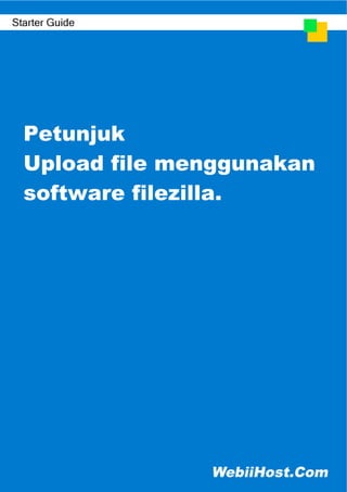 Petunjuk
Upload file menggunakan
software filezilla.
 