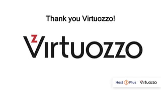 Thank you Virtuozzo!
 