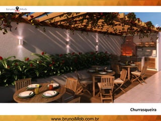 Churrasqueira
www.brunoiMob.com.br
 