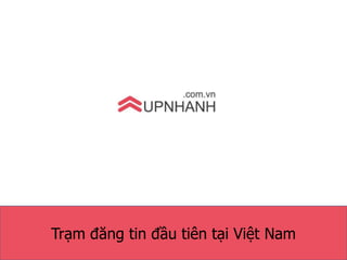 .com.vn
1
Trạm đăng tin đầu tiên tại Việt Nam
 