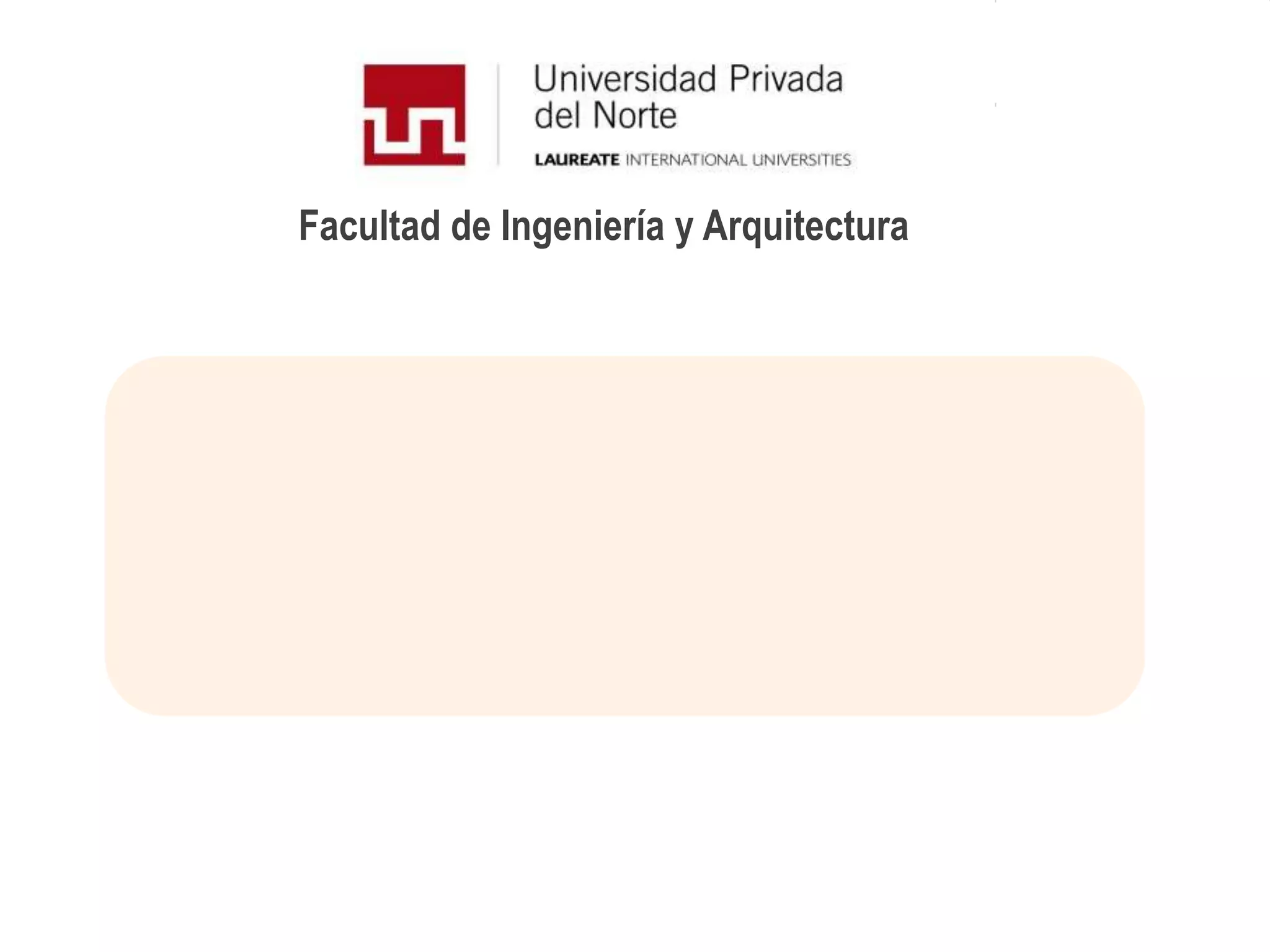 Facultad de Ingeniería y Arquitectura
 