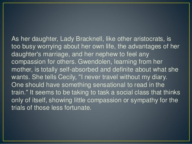 Has nothing, but looks everything the importance of being earnest
