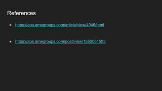 References
● https://aos.amegroups.com/article/view/4946/html
● https://aos.amegroups.com/post/view/1550051583
 