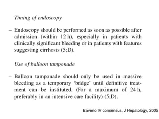Baveno IV consensus, J Hepatology, 2005
 
