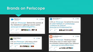 Brands on Periscope
 