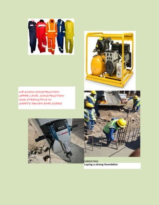 WE KNOW CONSTRUCTION
UPPER LEVEL CONSTRUCTION
OUR STRENGTH IS IN
SAFETY DRIVEN EMPLOYEES
VIBRATING
Laying a strong foundation
 